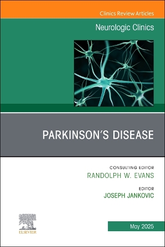 Parkinson's Disease, An Issue of Neurologic Clinics Volume 43-2