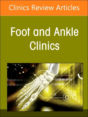 Updates on Total Ankle Replacement, An issue of Foot and Ankle Clinics of North America Volume 29-1