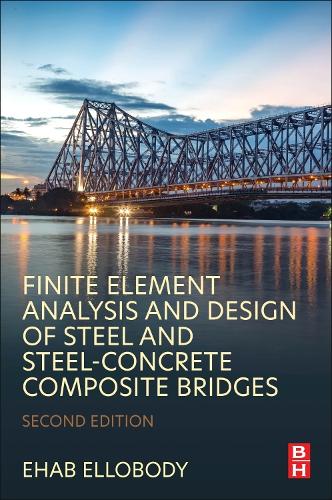 Finite Element Analysis and Design of Steel and Steel–Concrete Composite Bridges