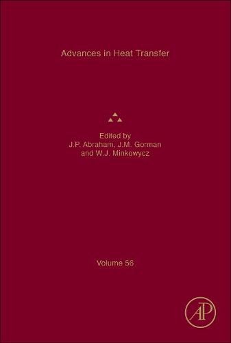 Advances in Heat Transfer Volume 56