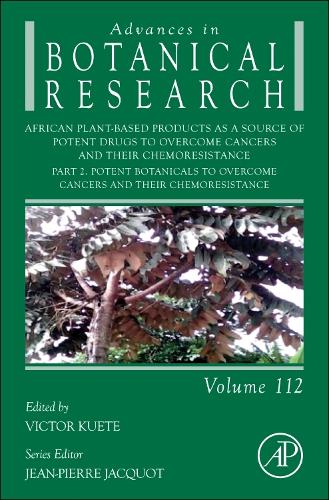 African Plant-Based Products as a Source of Potent Drugs to Overcome Cancers and their Chemoresistance Volume 112