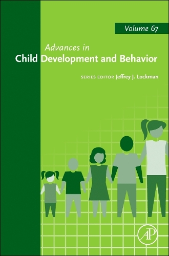 Advances in Child Development and Behavior Volume 67