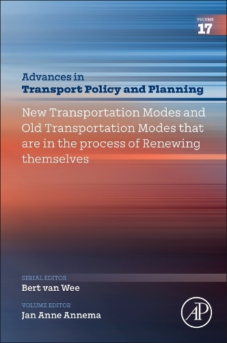 New Transportation Modes and ‘Old’ Transportation Modes that are in the Process of Renewing Themselves Volume 17
