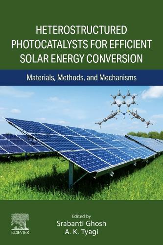 Heterostructured Photocatalysts for Efficient Solar Energy Conversion