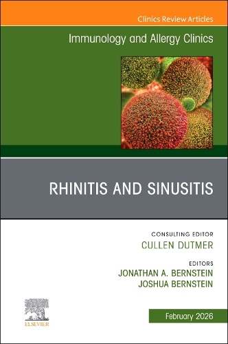 Rhinitis and Sinusitis, An Issue of Immunology and Allergy Clinics of North America Volume 46-1