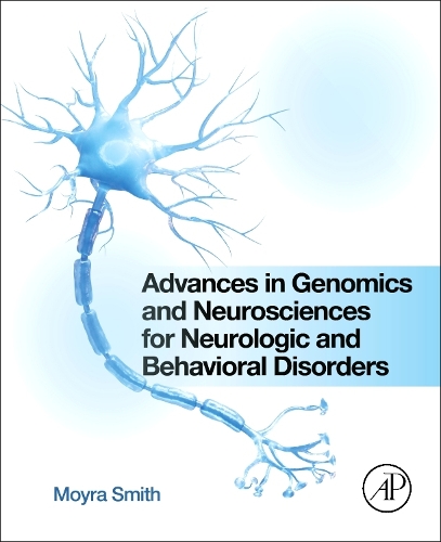 Advances in Genomics and Neurosciences for Neurologic and Behavioral Disorders