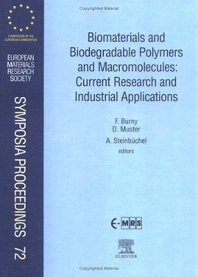 Biomaterials and Biodegradable Polymers and Macromolecules: Current Research and Industrial Applications Volume 72
