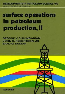 Surface Operations in Petroleum Production: v. 2