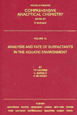 Analysis and Fate of Surfactants in the Aquatic Environment Volume 40
