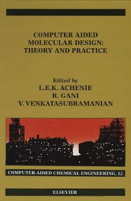 Computer Aided Molecular Design Volume 12