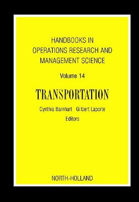 Handbooks in Operations Research and Management Science: Transportation: Volume 14