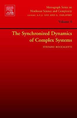 The Synchronized Dynamics of Complex Systems Volume 6