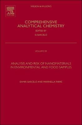 Analysis and Risk of Nanomaterials in Environmental and Food Samples: Volume 59