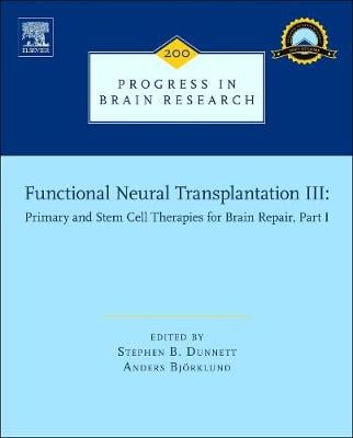 Functional Neural Transplantation III Volume 200