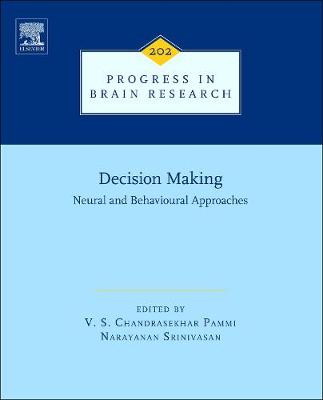 Decision Making: Neural and Behavioural Approaches Volume 202