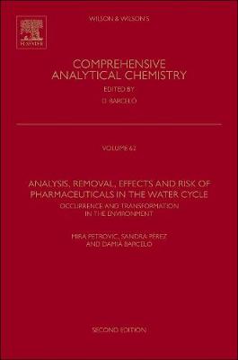 Analysis, Removal, Effects and Risk of Pharmaceuticals in the Water Cycle Volume 62