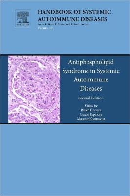 Antiphospholipid Syndrome in Systemic Autoimmune Diseases Volume 12