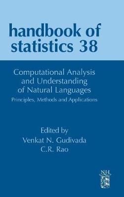 Computational Analysis and Understanding of Natural Languages: Principles, Methods and Applications Volume 38