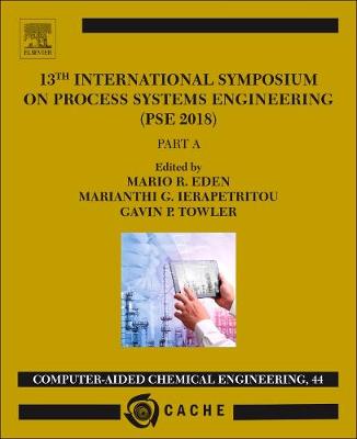 13th International Symposium on Process Systems Engineering – PSE 2018, July 1-5 2018 Volume 44