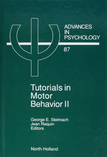 Tutorials in Motor Behavior II Volume 87