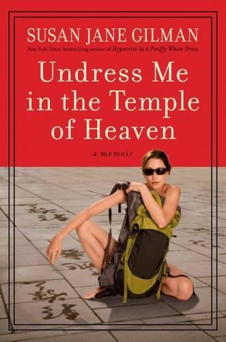 Undress Me In the Temple of Heaven