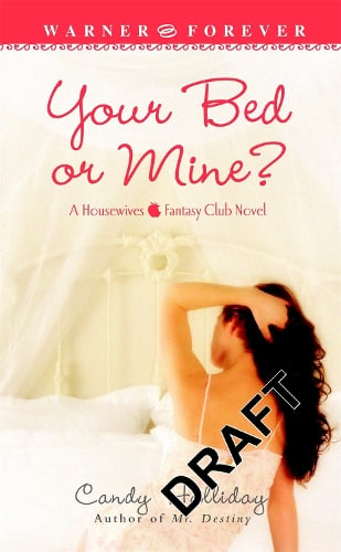 Your Bed Or Mine