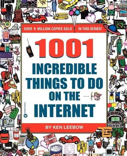 1001 Incredible Things On the Internet