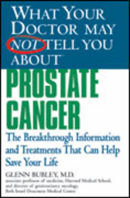 What Your Doctor May Not Tell You About Prostate
