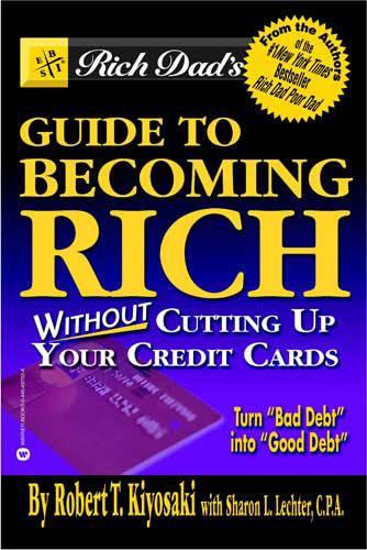 Rich Dad's Guide to Becoming Rich...
