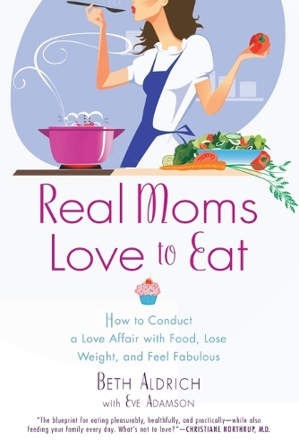 Real Moms Love to Eat