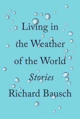 Living In The Weather Of The World
