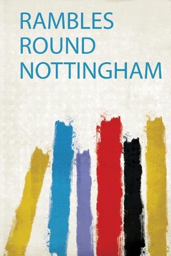 Rambles Round Nottingham