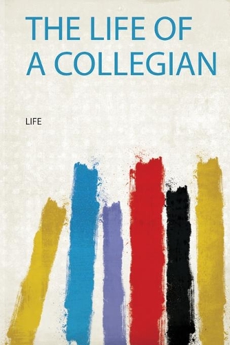The Life of a Collegian