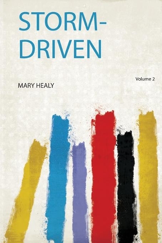 Storm-Driven Volume 2