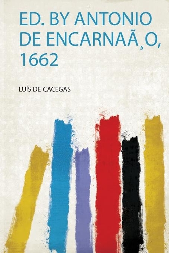 Ed. by Antonio De Encarnaã¸O, 1662