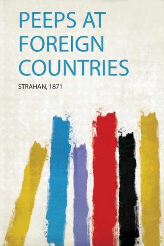 Peeps at Foreign Countries