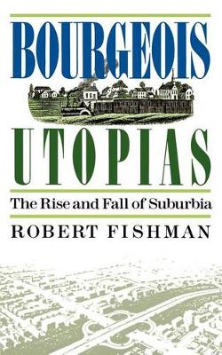 Bourgeois Utopias