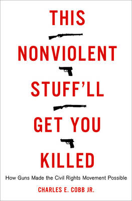 This Nonviolent Stuff'll Get You Killed