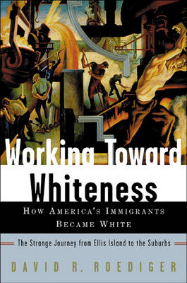 Working Toward Whiteness
