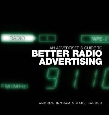 An Advertiser's Guide to Better Radio Advertising