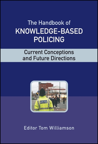 The Handbook of Knowledge-Based Policing