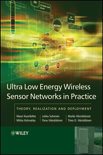 Ultra-Low Energy Wireless Sensor Networks in Practice