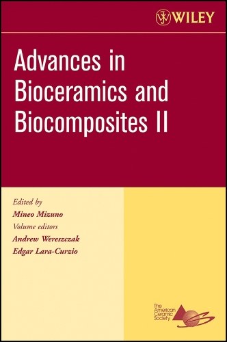 Advances in Bioceramics and Biocomposites II, Volume 27, Issue 6