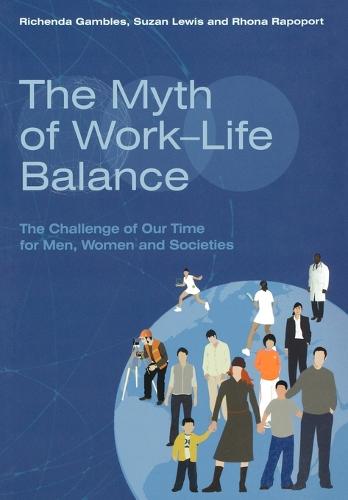 The Myth of Work-Life Balance