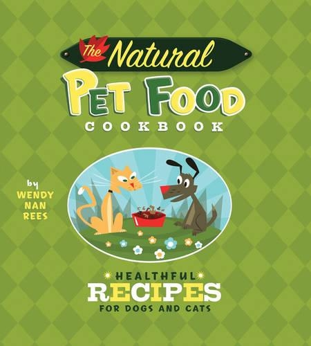 The Natural Food Pet Cookbook