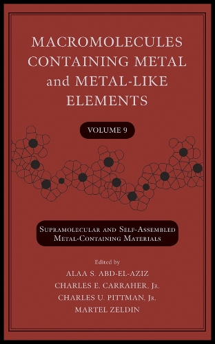 Macromolecules Containing Metal and Metal-Like Elements, Volume 9