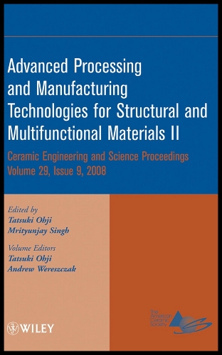 Advanced Processing and Manufacturing Technologies for Structural and Multifunctional Materials II, Volume 29, Issue 9