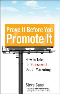 Prove it Before You Promote it