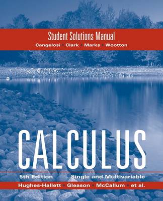 Calculus Combo: Hughes Hallett Student Solutions Manual