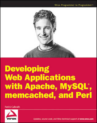 Developing Web Applications with Apache, MySQL, Memcached, and Perl